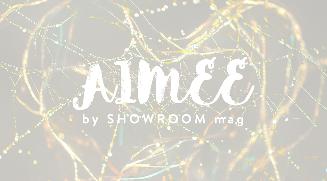AIMEE by SHOWROOM mag